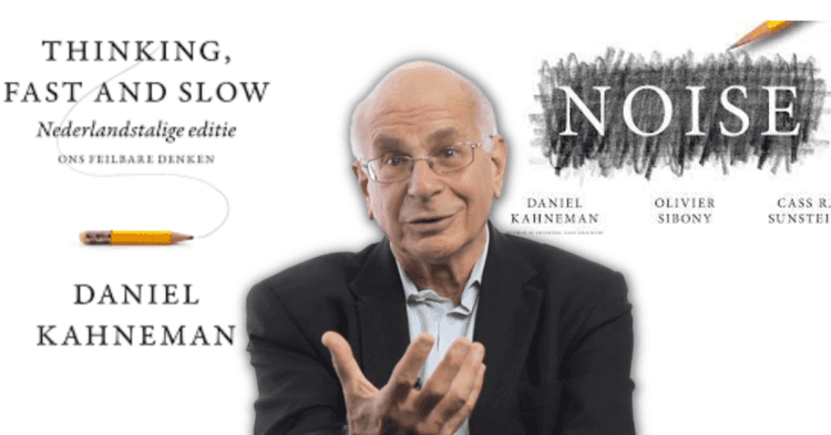 Daniel Kahneman notes – System 1 and 2 Thinking, Cognitive Biases, Noise vs Bias